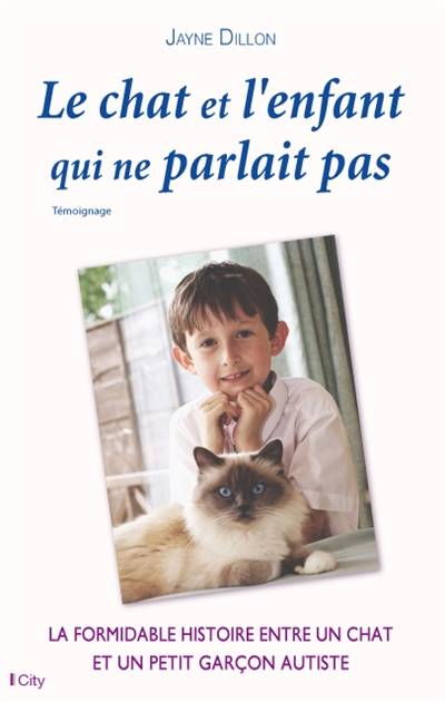 Le chat et l'enfant qui ne parlait pas : témoignage | Jayne Dillon, Alison Maloney, Christophe Cuq