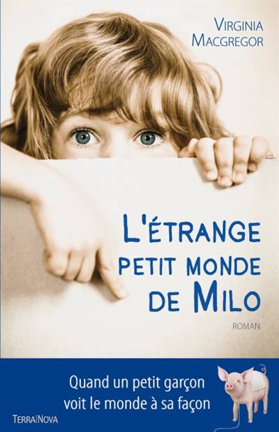 L'étrange petit monde de Milo | Virginia MacGregor, Jean-Noël Chatain