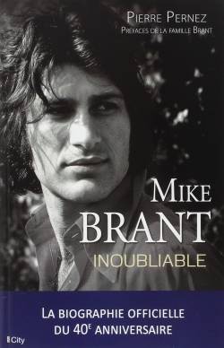 Mike Brant, inoubliable | Pierre Pernez, Zvi Brant, Corinne Weill Brant, Yona Brant