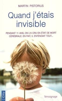 Quand j'étais invisible | Martin Pistorius, Megan Lloyd Davies, Ariane Maksioutine