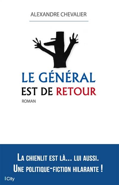 Le général est de retour | Alexandre Chevalier