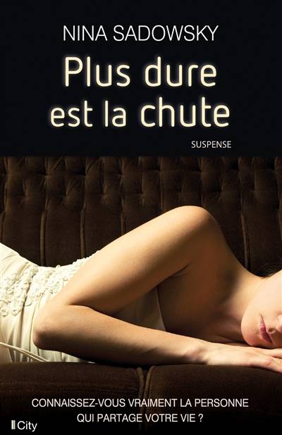 Plus dure est la chute : suspense | Nina Sadowsky, Maryline Beury