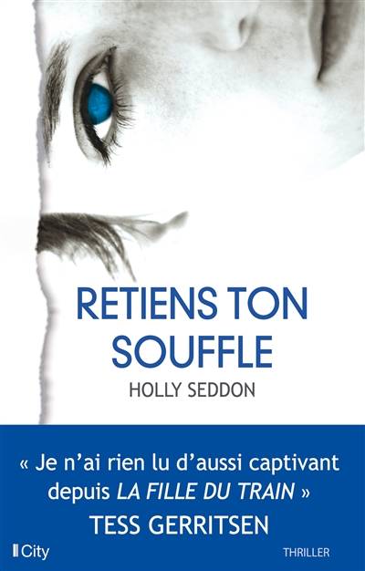 Retiens ton souffle | Holly Seddon, Maryline Beury