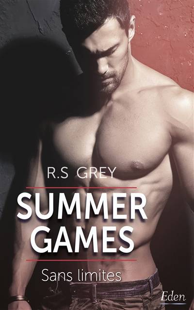 Summer games. Vol. 2. Sans limites | R.S. Grey