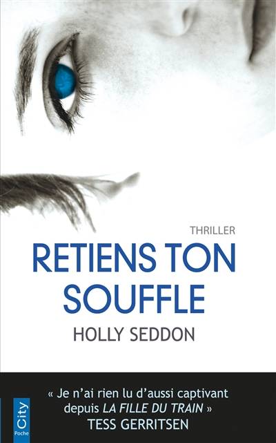 Retiens ton souffle : thriller | Holly Seddon, Maryline Beury