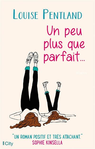 Un peu plus que parfait... | Louise Pentland, Ariane Maksioutine