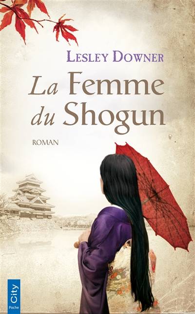 La femme du shogun | Lesley Downer, Jocelyne Barsse