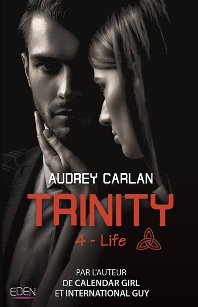 Trinity. Vol. 4. Life | Audrey Carlan