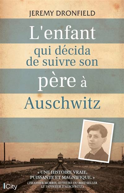 L'enfant qui décida de suivre son père à Auschwitz | Jeremy Dronfield, Kurt Kleinmann, Ariane Maksioutine