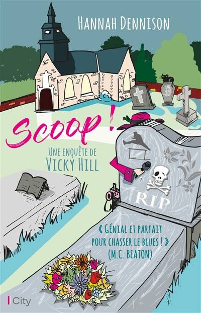 Une enquête de Vicky Hill. Scoop ! | Hannah Dennison, Marion Boclet