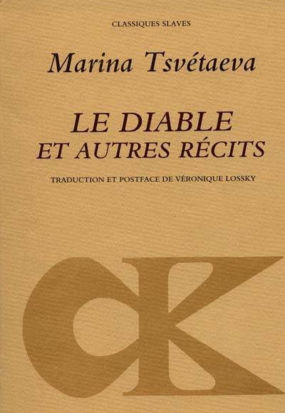 Le diable : et autres récits | Marina Ivanovna Tsvetaeva, Veronique Lossky, Veronique Lossky