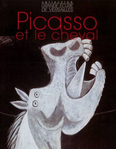 Picasso et le cheval : 1881-1973 | Dominique Dupuis-Labbe