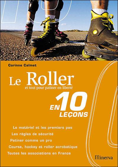 Le roller : et tout pour patiner en liberté | Corinne Calmet, Christian-Vincent Lisanni