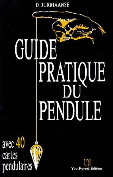 Guide pratique du pendule : avec 40 cartes pendulaires | D. Jurriaanse