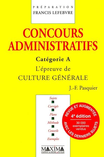 Concours administratifs : catégorie A, l'épreuve de culture générale | Jean-Francis Pasquier