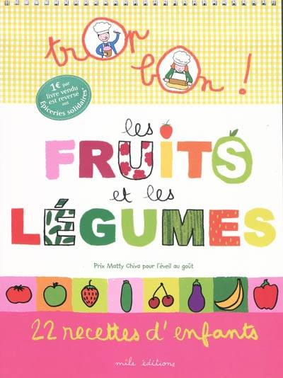 Les fruits et les légumes : 22 recettes d'enfants | Emmanuelle Teyras, Marie-Christine Clement