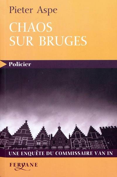 Une enquête du commissaire Van In. Chaos sur Bruges | Pieter Aspe, Emmanuele Sandron