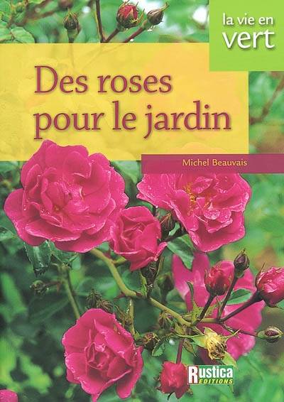 Des roses pour le jardin | Michel Beauvais