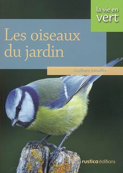 Les oiseaux du jardin | Guilhem Lesaffre