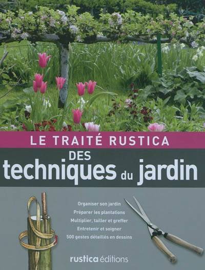 Le traité Rustica des techniques du jardin | Michel Beauvais, Jean-Yves Prat, Denis Retournard