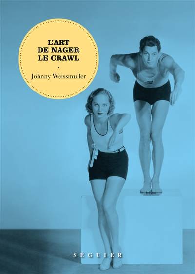 L'art de nager le crawl | Johnny Weissmuller, Michel Vaucaire, Michel Vaucaire