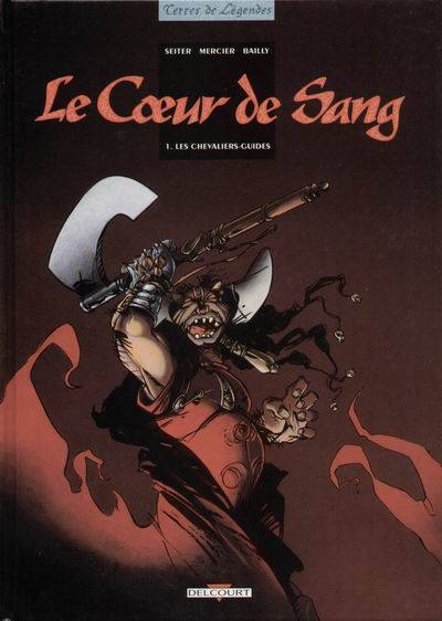 Le coeur de sang. Vol. 1. Les Chevaliers-Guides | Isabelle Mercier, Roger Seiter, Vincent Bailly