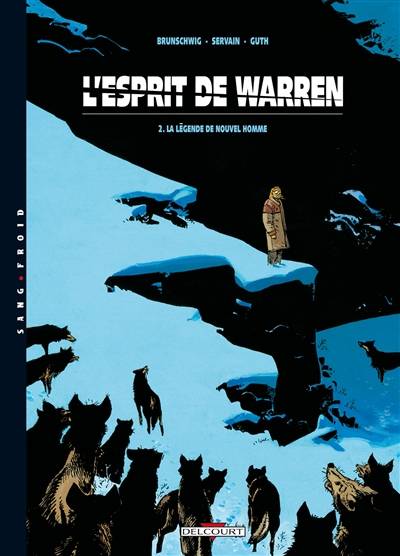 L'esprit de Warren. Vol. 2. La légende de Nouvel homme | Luc Brunschwig, Servain