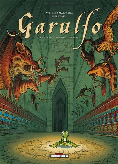 Garulfo. Vol. 3. Le prince aux deux visages | Alain Ayroles, Bruno Maïorana