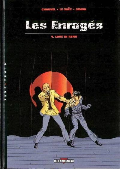 Les enragés. Vol. 4. Love in Reno | Erwan Le Saec, David Chauvel