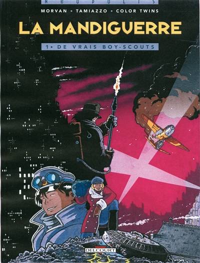 La mandiguerre. Vol. 1. De vrais boy-scouts | Jean-David Morvan, Tamazzio, Stephano Tamiazzo