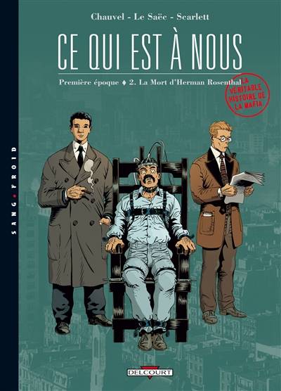 Ce qui est à nous : première époque. Vol. 2. La mort d'Herman Rosenthal | David Chauvel, Erwan Le Saëc, Scarlett