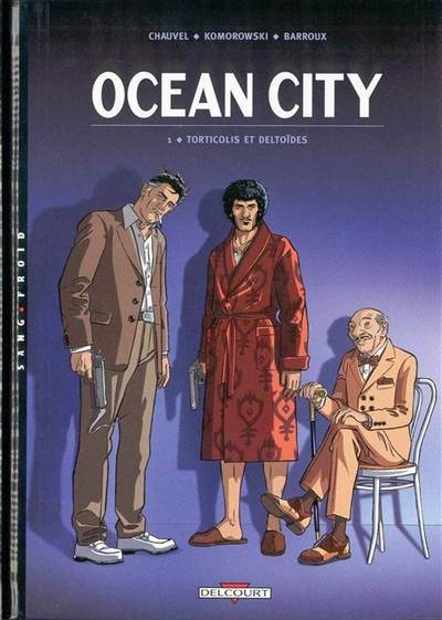 Océan city. Vol. 1. Torticolis et deltoïdes | David Chauvel, Vincent Komorowski