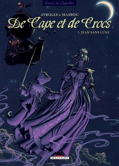 De cape et de crocs. Vol. 5. Jean sans lune | Alain Ayroles, Jean-Luc Masbou