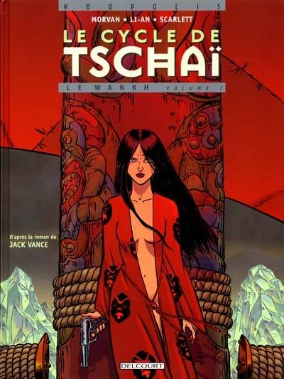 Le cycle de Tschaï. Vol. 3-1. Le Wankh | Jean-David Morvan, Li-An, Jack Vance