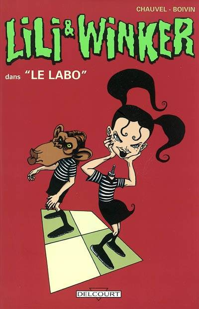 Lili et Winker. Vol. 2. Le labo | David Chauvel, Hervé Boivin