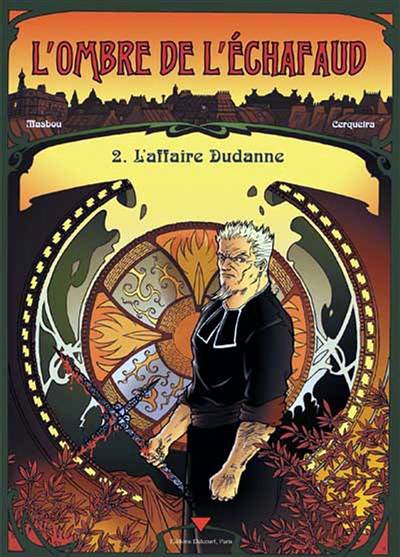 L'ombre de l'échafaud. Vol. 2. L'affaire Dudane | Jean-Luc Masbou, David Cerqueira