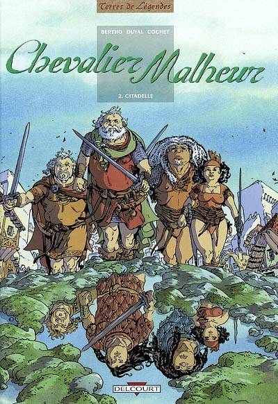 Chevalier malheur. Vol. 2. Citadelle | Pascal Bertho, Stéphane Duval