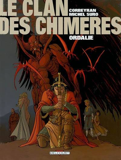 Le clan des chimères. Vol. 3. Ordalie | Corbeyran, Michel Suro