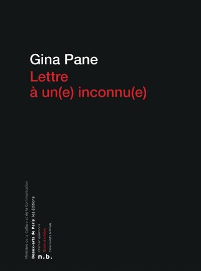 Lettre à un(e) inconnu(e) | Gina Pane, Blandine Chavanne, Anne Marchand, Julia Hountou