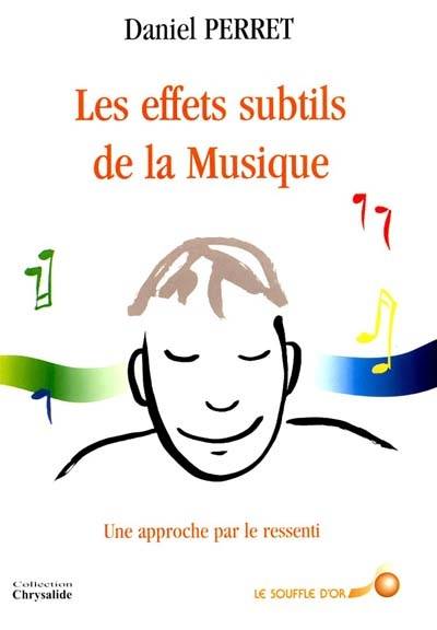 Les effets subtils de la musique : une approche par le ressenti | Daniel Perret