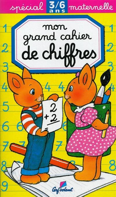 Mon grand cahier des chiffres, spécial maternelle : 3-6 ans | Daniel Boudineau, Joëlle Broen, Pierre Couronne