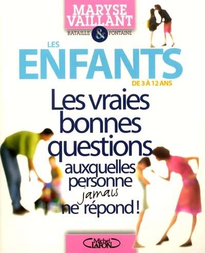 Les enfants de 3 à 12 ans | Maryse Vaillant, Pascal Bataille, Laurent Fontaine