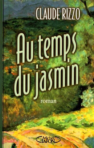 Au temps du jasmin | Claude Rizzo