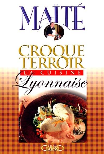 La cuisine lyonnaise | Maite