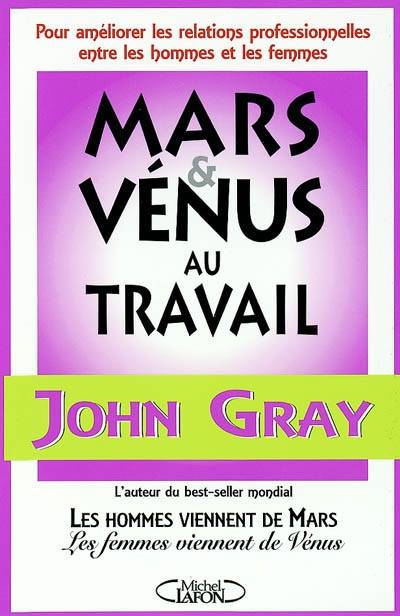 Mars et Vénus au travail | John Gray, Valérie Bourgeois