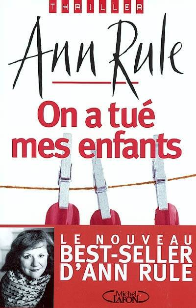 On a tué mes enfants | Ann Rule, Fabienne Poloni