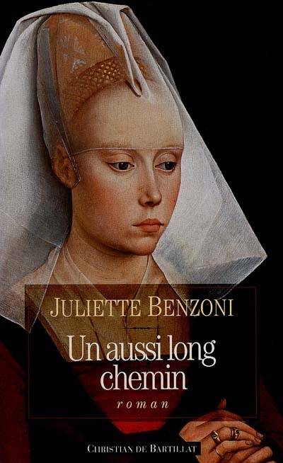 Un aussi long chemin | Juliette Benzoni