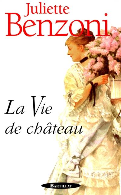 La vie de château | Juliette Benzoni