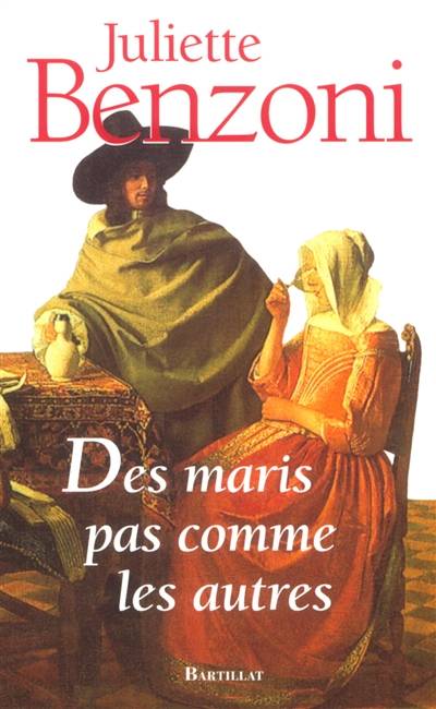 Des maris pas comme les autres | Juliette Benzoni