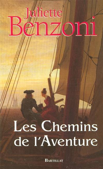 Les chemins de l'aventure | Juliette Benzoni